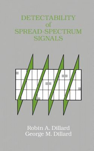 Kniha Detectability of Spread Spectrum Signals George M. Dillard