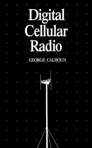 Könyv Digital Cellular Radio George Calhoun