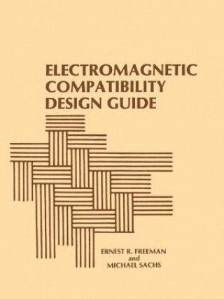 Könyv Electromagnetic Compatibility Design Guide Ernest R. Freeman