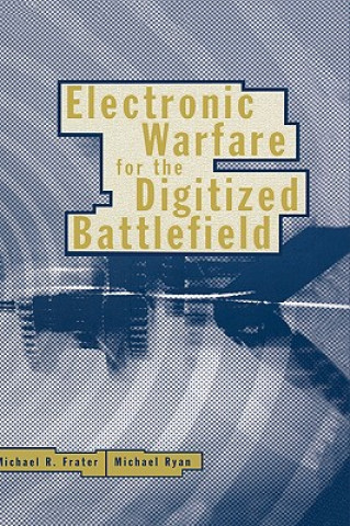 Knjiga Electronic Warfare for the Digitized Battlefield Michael Ryan