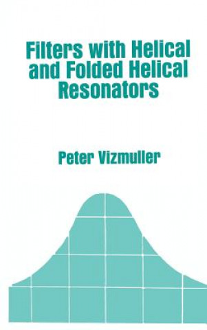 Kniha Filters with Helical and Folded Helical Resonators Peter Vizmuller