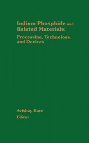 Kniha Indium Phosphide and Related Materials Avishay Katz