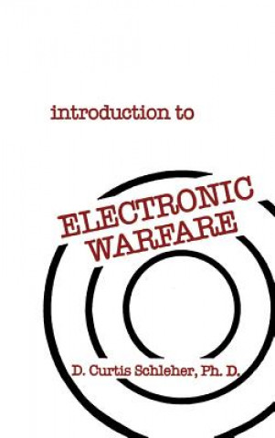 Kniha Introduction to Electronic Warfare D.C. Schleher