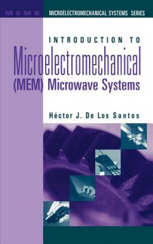 Book Introduction to Microelectromechanical (MEM) Microwave Systems Hector J. de Los Santos