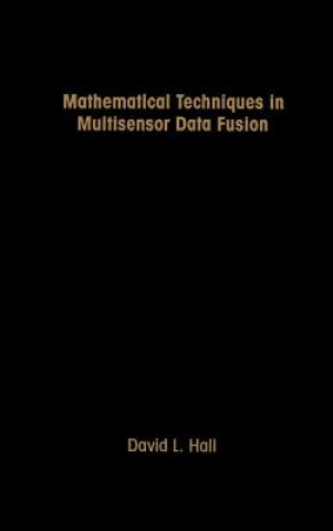 Book Mathematical Techniques in Multi-sensor Data Fusion David L. Hall