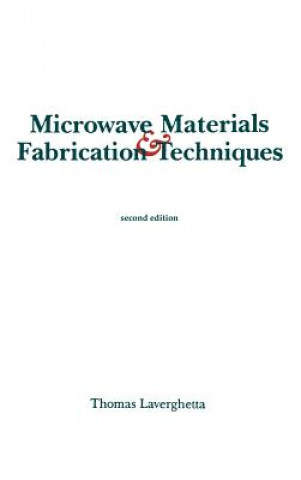 Könyv Microwave Materials and Fabrication Techniques Thomas S. Laverghetta