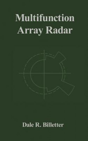 Knjiga Multifunction Array Radar Design Dale R. Billetter