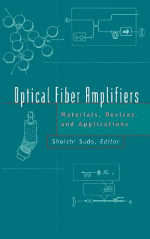 Kniha Optical Fiber Amplifiers Shoichi Sudo