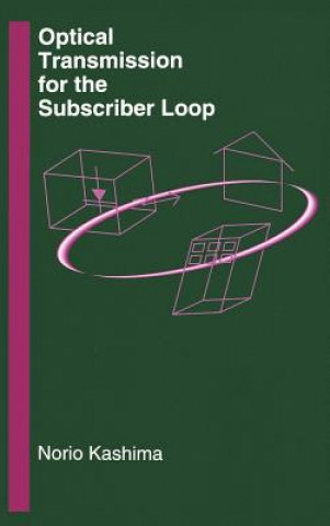 Carte Optical Transmission for the Subscriber Loop Norio Kashima