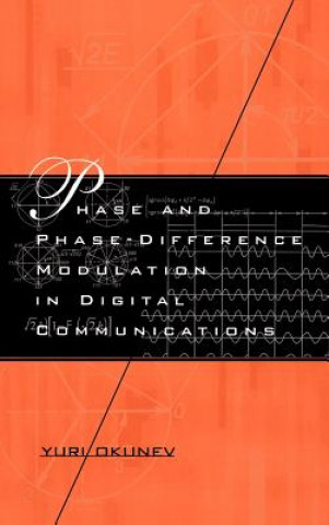 Knjiga Phase and Phase-Difference Modulation in Digital Communications Yuriy Okunev