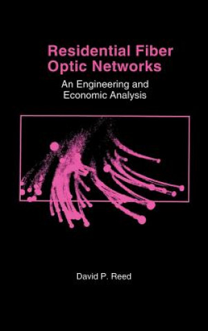 Книга Residential Fiber Optic Networks David P. Reed