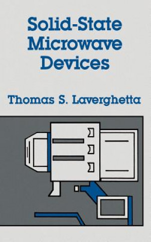 Kniha Solid-state Microwave Devices Thomas S. Laverghetta