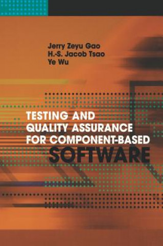 Kniha Testing and Quality Assurance for Component-Based Software USA) Ye Wu (George Mason University