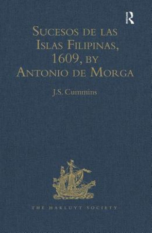 Book Sucesos de las Islas Filipinas, 1609, by Antonio de Morga Antonio De Morga
