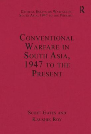 Kniha Conventional Warfare in South Asia, 1947 to the Present Kaushik Roy