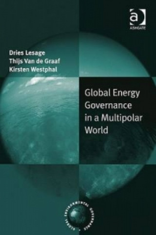 Kniha Global Energy Governance in a Multipolar World Kirsten Westphal