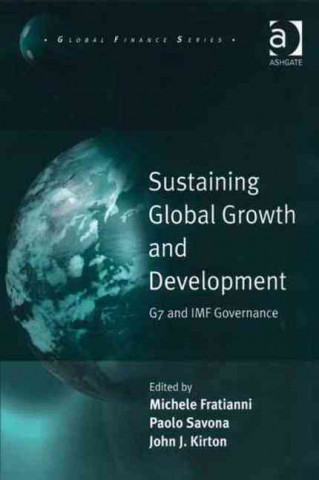 Könyv Sustaining Global Growth and Development Professor Michele Fratianni