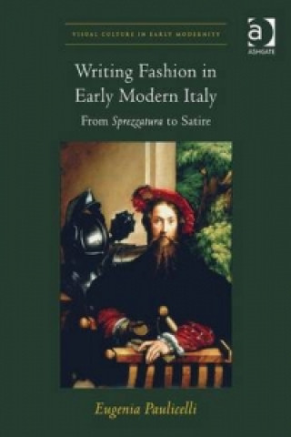 Книга Writing Fashion in Early Modern Italy Eugenia Paulicelli