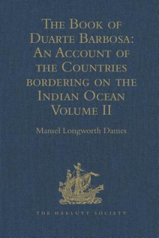 Kniha Book of Duarte Barbosa: An Account of the Countries bordering on the Indian Ocean and their Inhabitants 
