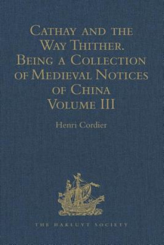 Kniha Cathay and the Way Thither. Being a Collection of Medieval Notices of China 