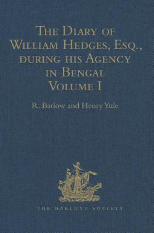 Książka Diary of William Hedges, Esq. (afterwards Sir William Hedges), during his Agency in Bengal 
