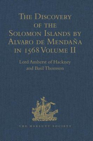 Knjiga Discovery of the Solomon Islands by Alvaro de Mendana in 1568 Lord Amherst of Hackney