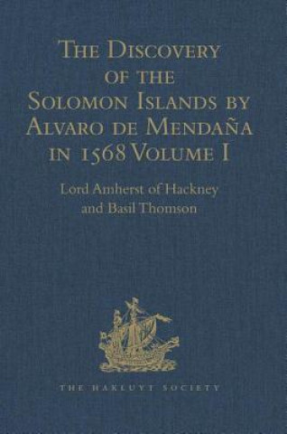 Könyv Discovery of the Solomon Islands by Alvaro de Mendana in 1568 Lord Amherst of Hackney
