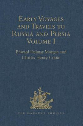 Książka Early Voyages and Travels to Russia and Persia by Anthony Jenkinson and other Englishmen Charles Henry Coote