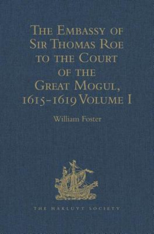 Книга Embassy of Sir Thomas Roe to the Court of the Great Mogul, 1615-1619 