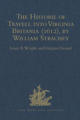 Βιβλίο Historie of Travell into Virginia Britania (1612), by William Strachey, gent Virginia Freund