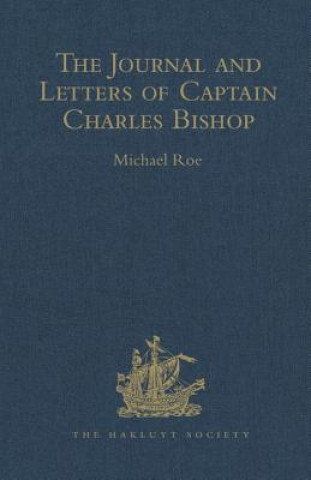 Βιβλίο Journal and Letters of Captain Charles Bishop on the North-West Coast of America, in the Pacific, and in New South Wales, 1794-1799 