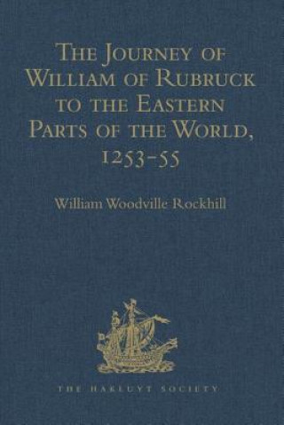 Könyv Journey of William of Rubruck to the Eastern Parts of the World, 1253-55 