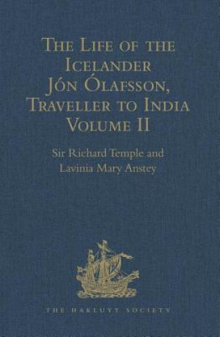 Kniha Life of the Icelander Jon Olafsson, Traveller to India, Written by Himself and Completed about 1661 A.D. Lavinia Mary Anstey