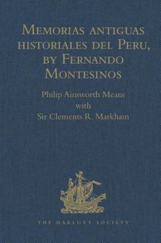 Książka Memorias antiguas historiales del Peru, by Fernando Montesinos Sir Clements Robert Markham