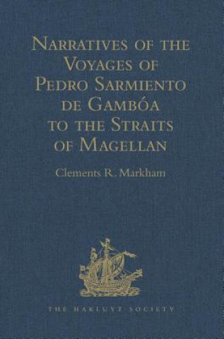 Knjiga Narratives of the Voyages of Pedro Sarmiento de Gamboa to the Straits of Magellan 