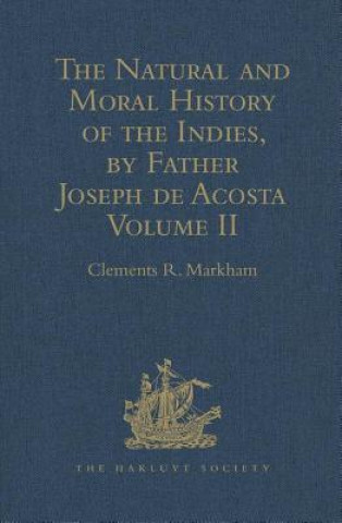 Kniha Natural and Moral History of the Indies, by Father Joseph de Acosta 