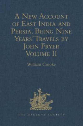 Kniha New Account of East India and Persia. Being Nine Years' Travels, 1672-1681, by John Fryer 