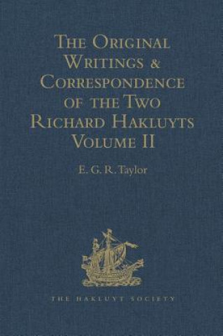 Carte Original Writings and Correspondence of the Two Richard Hakluyts 