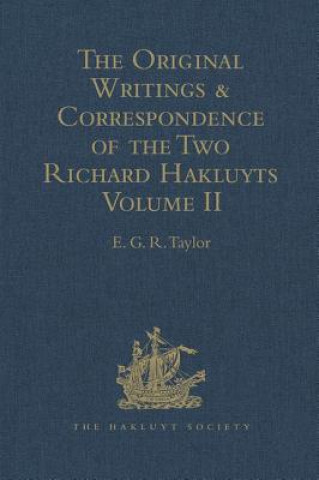 Kniha Original Writings and Correspondence of the Two Richard Hakluyts 