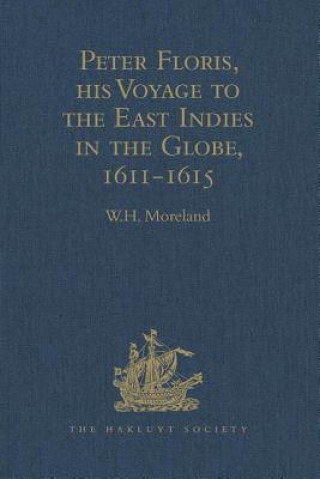 Libro Peter Floris, his Voyage to the East Indies in the Globe, 1611-1615 