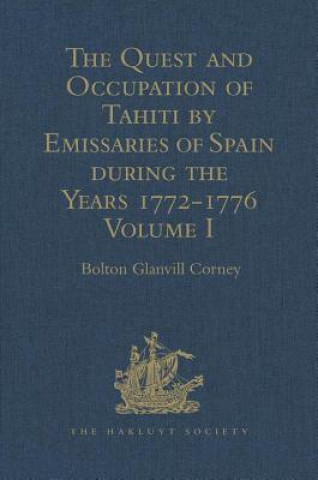 Kniha Quest and Occupation of Tahiti by Emissaries of Spain during the Years 1772-1776 
