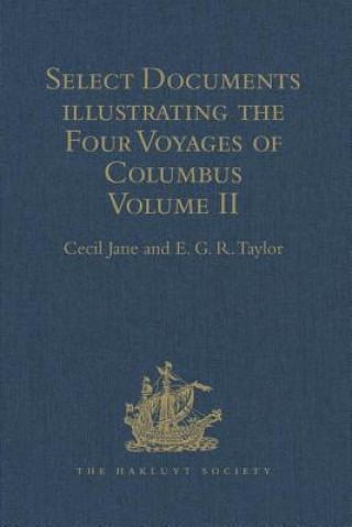 Książka Select Documents illustrating the Four Voyages of Columbus E. G. R. Taylor