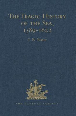 Kniha Tragic History of the Sea, 1589-1622 