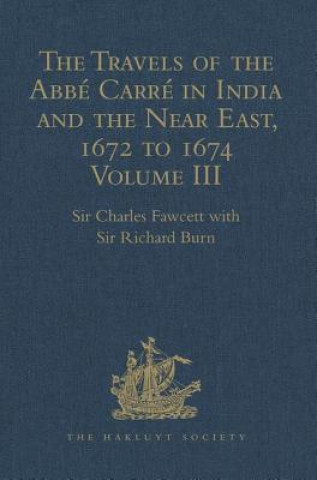 Książka Travels of the Abbe Carre in India and the Near East, 1672 to 1674 Richard Burn