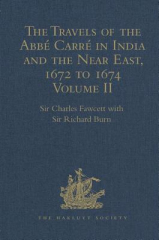 Libro Travels of the Abbe Carre in India and the Near East, 1672 to 1674 Richard Burn