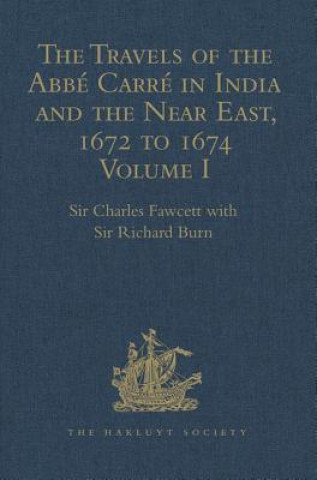 Knjiga Travels of the Abbe Carre in India and the Near East, 1672 to 1674 Richard Burn