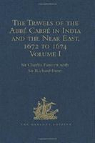 Könyv Travels of the Abbarrn India and the Near East, 1672 to 1674 Charles Fawcett