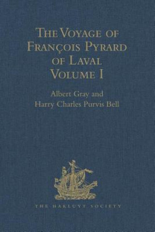 Carte Voyage of Francois Pyrard of Laval to the East Indies, the Maldives, the Moluccas, and Brazil Harry Charles Purvis Bell