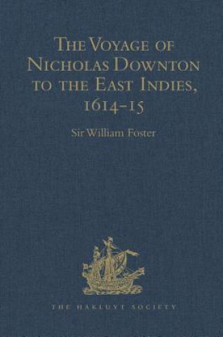 Kniha Voyage of Nicholas Downton to the East Indies,1614-15 