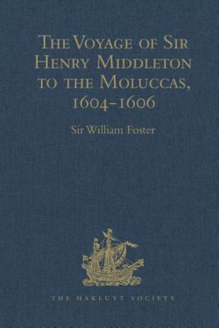Kniha Voyage of Sir Henry Middleton to the Moluccas, 1604-1606 